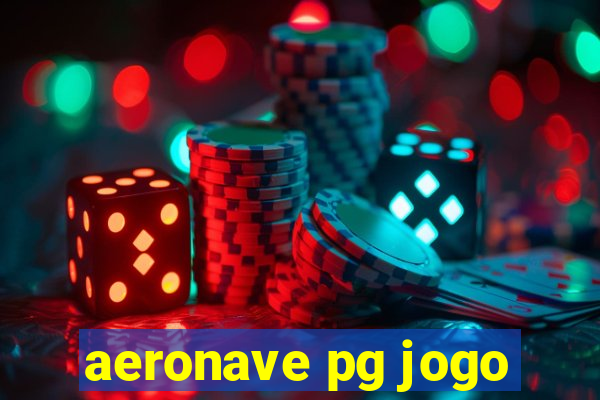 aeronave pg jogo